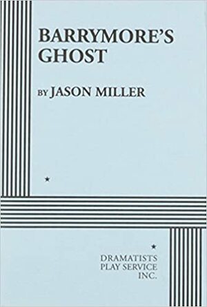 Barrymore's Ghost by Jason Miller