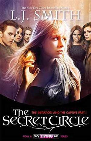 The Initiation & The Captive Part 1 by L.J. Smith