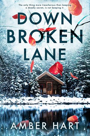 Down Broken Lane by Amber Hart, Amber Hart