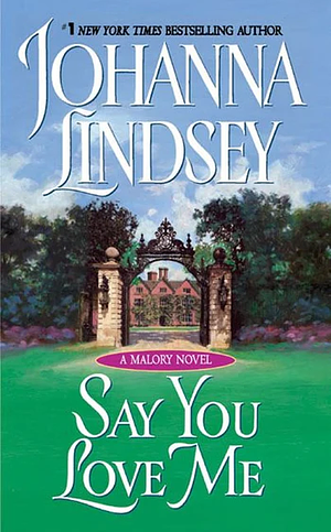 Say You Love Me by Johanna Lindsey