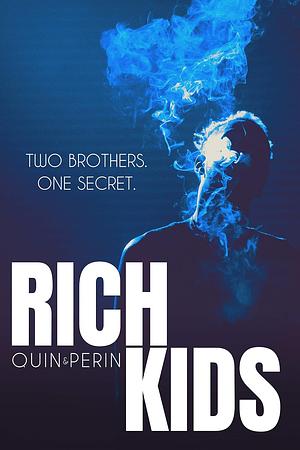 Rich Kids: The Entire Story by Quin Perin