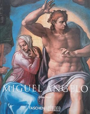 Miguel Ângelo : 1475-1564 by Gilles Néret