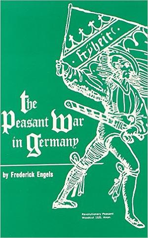 The Peasant War in Germany by Friedrich Engels