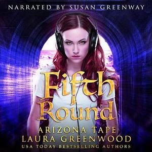 Fifth Round by Laura Greenwood, Arizona Tape