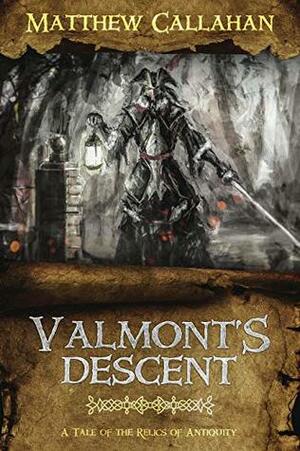 Valmont's Descent by Matthew Callahan