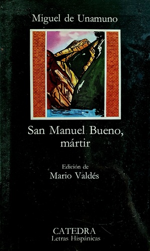 San Manuel Bueno, mártir by Miguel de Unamuno