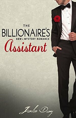 The Billionaire's Assistant by Jolie Day