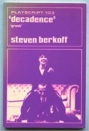Decadence; And, Greek by Steven Berkoff