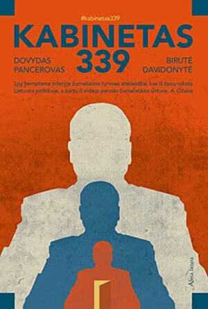 Kabinetas 339 by Dovydas Pancerovas, Birutė Davidonytė