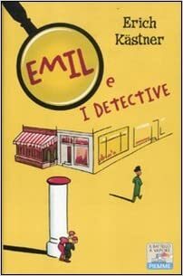 Emil e i detective by Erich Kästner