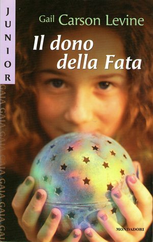 Il dono della fata by Gail Carson Levine