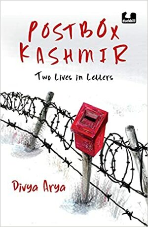 Postbox Kashmir: Two Lives in Letters by Divya Arya