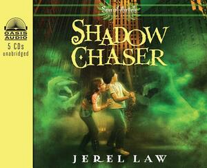 Shadow Chaser by Jerel Law