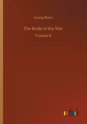 The Bride of the Nile by Georg Ebers