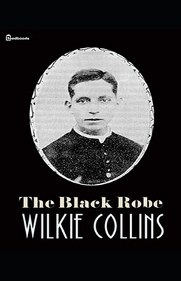 The Black Robe illustrated by Wilkie Collins