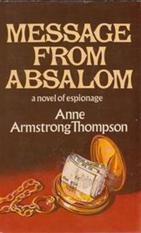 Message from Absalom by Anne Armstrong Thompson