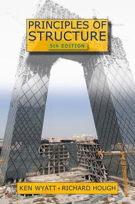 Principles of Structure by Richard Hough, Ken Wyatt, K. J. Wyatt