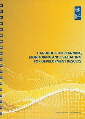 Handbook on Planning, Monitoring and Evaluating for Development Results by 