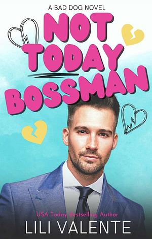 Not Today Bossman by Lili Valente