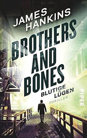 Brothers and Bones by James Hankins