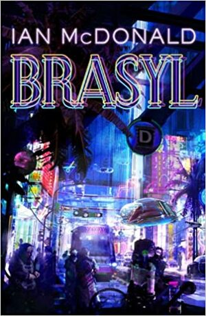 Brasyl by Ian McDonald