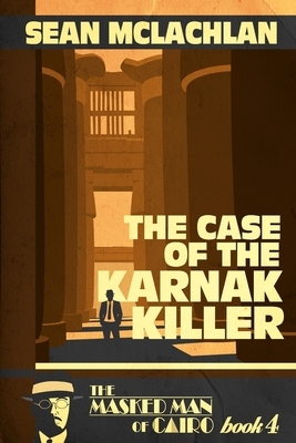 The Case of the Karnak Killer by Sean McLachlan