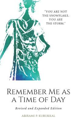 Remember Me as a Time of Day by Abirami P. Kurukkal