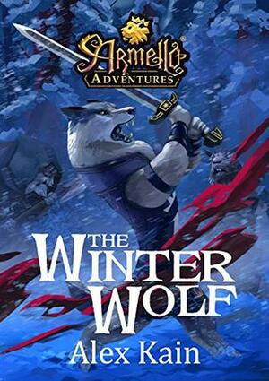 The Winter Wolf: Armello Adventures by Adam Duncan, Trent Kusters, Alex Kain