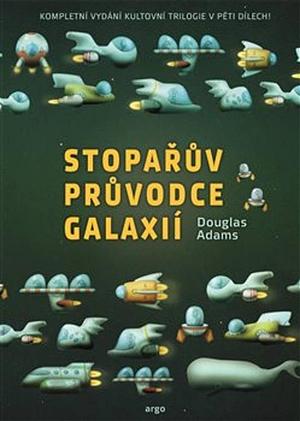 Stopařův průvodce Galaxií by Douglas Adams