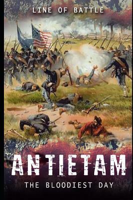 Antietam: The Bloodiest Day by Line Of Battle