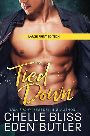 Tied Down by Chelle Bliss, Eden Butler