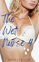 The Wet Nurse 4 by Kinsey Platte