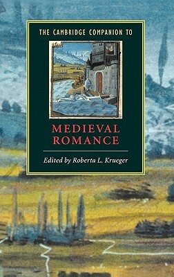 The Cambridge Companion to Medieval Romance by 
