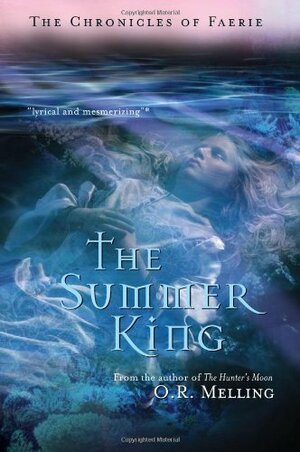 The Summer King by O.R. Melling