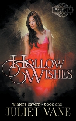 Hollow Wishes by Juliet Vane