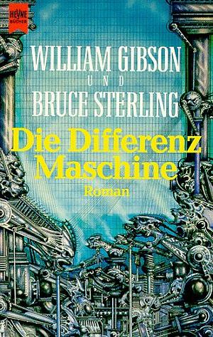 Die Differenz-Maschine: Roman ; Science Fiction by William Gibson, Bruce Sterling