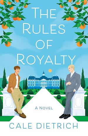 The Rules of Royalty by Cale Dietrich