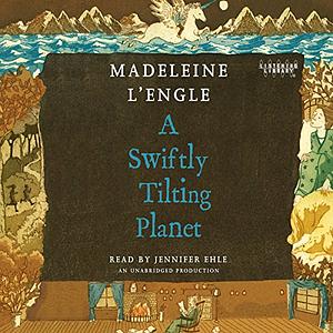 A Swiftly Tilting Planet by Madeleine L'Engle