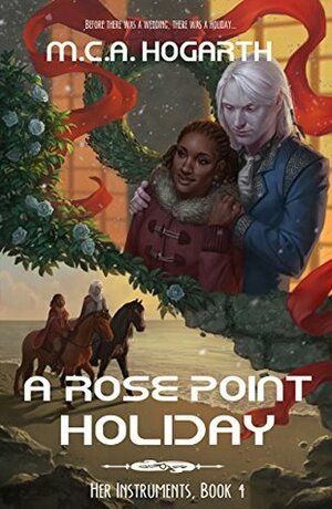 A Rose Point Holiday by M.C.A. Hogarth