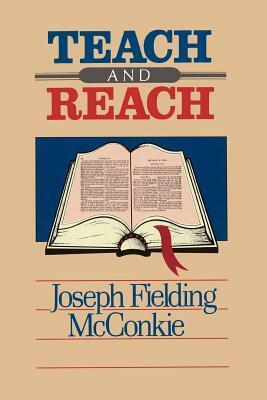 Teach & Reach by Joseph Fielding McConkie