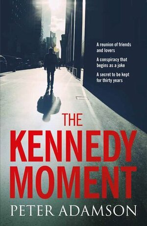 The Kennedy Moment by Peter Adamson