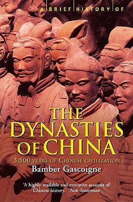 A Brief History Of The Dynasties Of China (Brief History) by Bamber Gascoigne