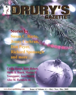 The Drury's Gazette: Issue 4, Volume 4 - October / November / December 2009 by Susan C. Barto, Drury Gazette, Dorothy I. Brown