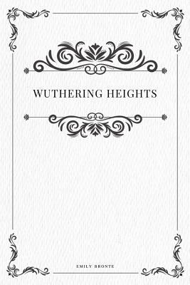 Wuthering Heights by Emily Brontë