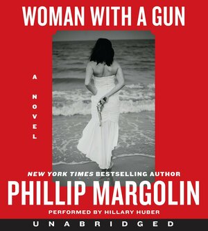 Woman With a Gun by Phillip Margolin