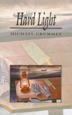Hard Light by Michael Crummey