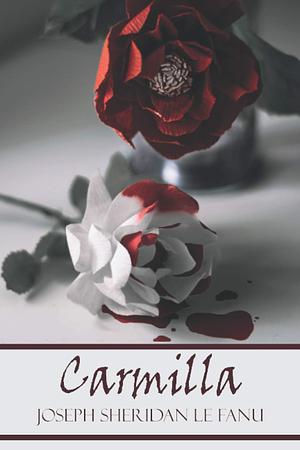 Carmilla by J. Sheridan Le Fanu