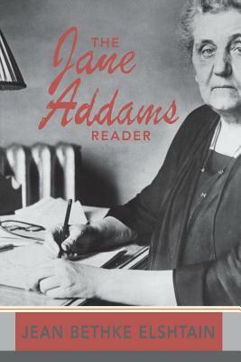 The Jane Addams Reader by Jane Addams