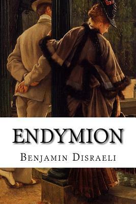 Endymion by Benjamin Disraeli