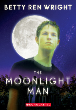 The Moonlight Man by Betty Ren Wright